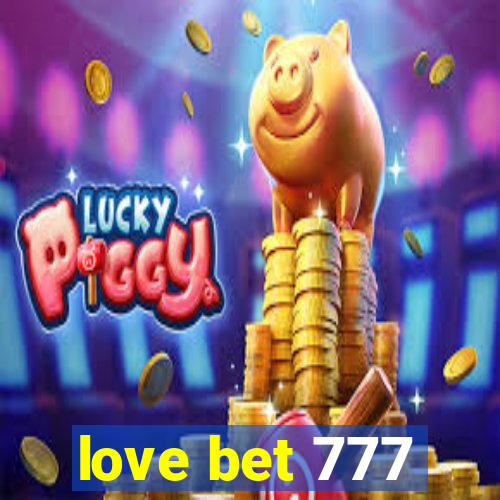 love bet 777